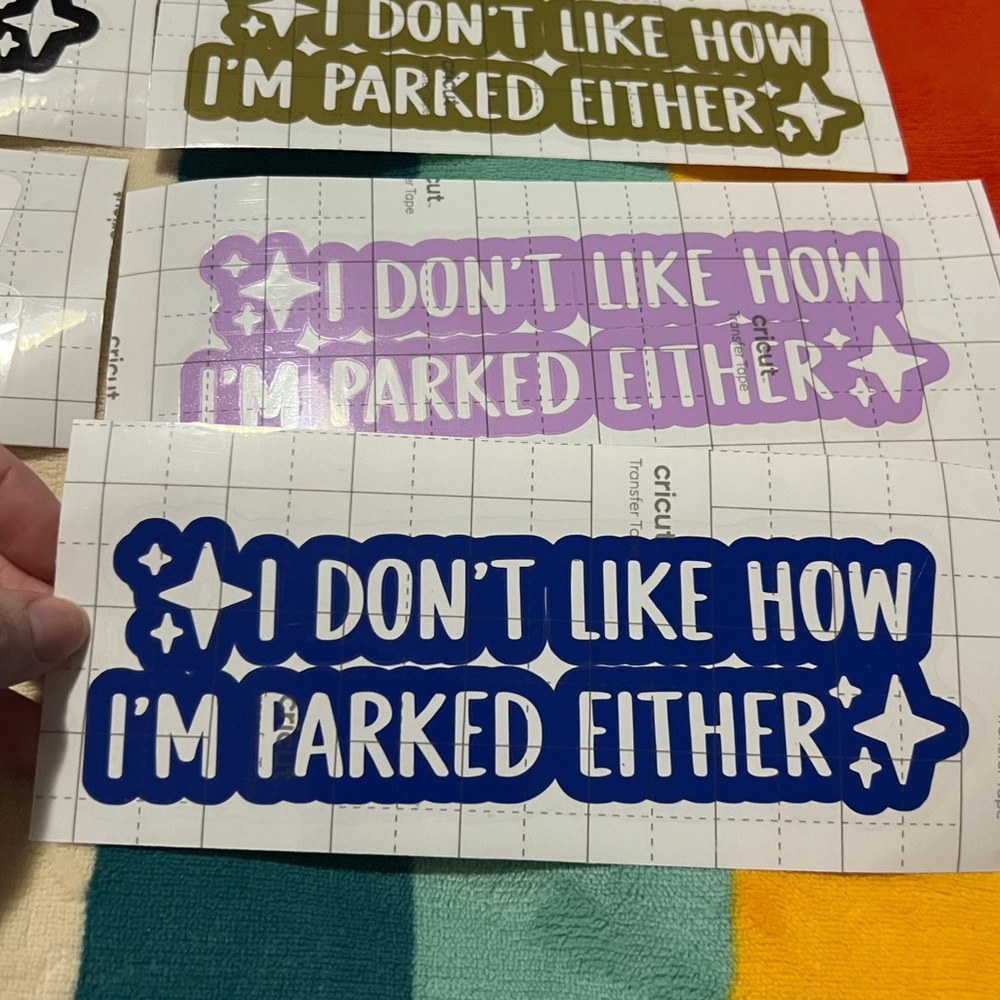I Don’t Like How I’m Parked Either Vinyl Decal ✨